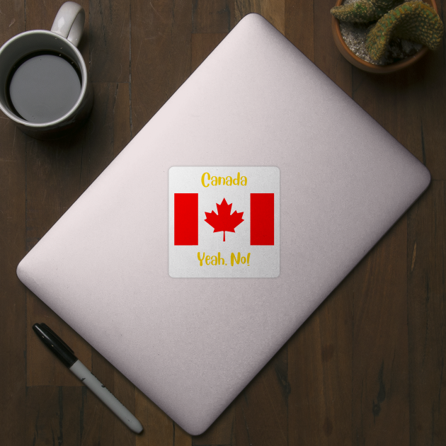 Canada country flag with joyful local positive slang words. Yeah, No! by Alibobs